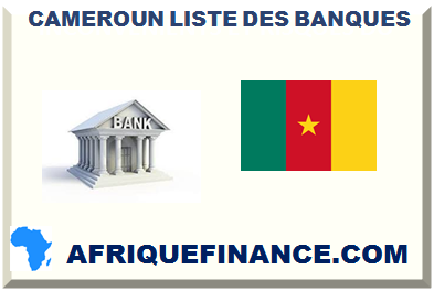 CAMEROUN LISTE DES BANQUES 2025